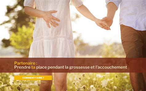 Comment Impliquer Votre Partenaire Pendant La Grossesse