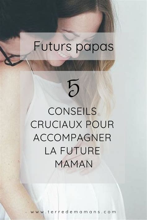 Les Petits Conseils Pour Les Futurs Parents Pendant La Période De Grossesse